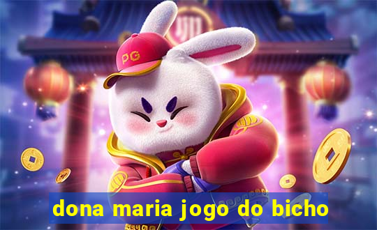 dona maria jogo do bicho